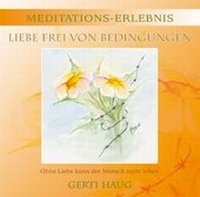 Abbildung von: Meditationserlebnis Liebe frei von Bedingungen - Polyglobe Music