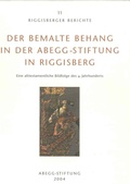 Cover: Der bemalte Behang in der Abegg-Stiftung in Riggisberg - Abegg-Stift.