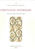 Cover: F&uuml;rstliche Interieurs - Abegg-Stift.