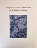 Cover: Liturgische Gew&auml;nder des Mittelalters aus St. Nikolai in Stralsund - Abegg-Stift.