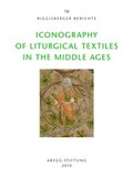 Cover: Iconography of Liturgical Textiles in the Middle Ages - Abegg-Stift.