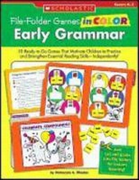 Enlarge image Cover: File-Folder Games in Color: Early Grammar - Scholastic Teaching Resources
