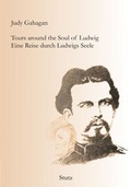 Cover: Tours around the Soul of Ludwig/Eine Reise durch Ludwigs Seele - Stutz, K