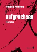 Cover: Aufgrochsen - Bilger, R