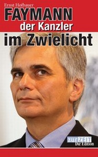 Abbildung von: Faymann Kanzler im Zwielicht - Zur Zeit W3