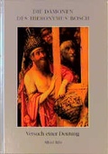 Cover: Die D&auml;monen des Hieronymus Bosch - Verlag Stiftung f&uuml;r Jung'sche Psychologie