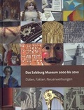 Cover: Das Salzburg Museum 2000 bis 2010 - Salzburg Museum