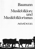 Cover: Musikfolklore und Musikfolklorismus - Amadeus