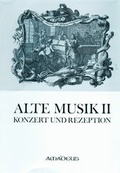 Cover: Basler Jahrbuch f&uuml;r Historische Musikpraxis / Alte Musik - Konzert und Rezeption - Amadeus