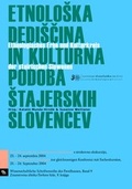 Cover: Etnoloska dediscina in kultura podoba stajerskih slovencev -  Ethnologisches Erbe und Kulturkreis der steirischen Slowenen - Artikel VII-Kulturverein - Pavelhaus