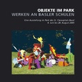 Cover: Objekte im Park - Werken an Basler Schule - Spalentor