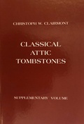 Cover: Classical Attic Tombstones.. Introductory Volume, Volumes I-IV: Catalogue... / Classical Attic Tombstones. Volumes I-IX (incl. suppl. vol.) - AKANTHUS
