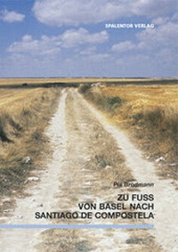 Abbildung von: Zu Fuss von Basel nach Santiago de Compostela - Spalentor