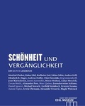 Cover: Sch&ouml;nheit und Verg&auml;nglichkeit - Edition Sammlung Essl