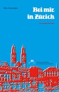 Cover: Bei mir in Z&uuml;rich - Edition Hartmann