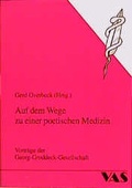 Cover: Auf dem Wege zu einer poetischen Medizin - VAS-Verlag f&uuml;r Akademische Schriften