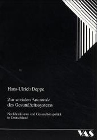 Abbildung von: Zur sozialen Anatomie des Gesundheitssystems - VAS-Verlag für Akademische Schriften
