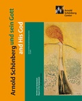Cover: Arnold Sch&ouml;nberg und sein Gott | and His God - Arnold Sch&ouml;nberg Center