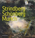 Cover: Strindberg, Sch&ouml;nberg, Munch - Arnold Sch&ouml;nberg Center