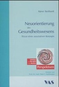 Cover: Neuorientierung des Gesundheitswesens - VAS-Verlag f&uuml;r Akademische Schriften