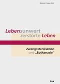 Cover: Lebensunwert - zerst&ouml;rte Leben - Westarp