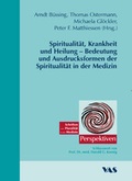Cover: Spiritualit&auml;t, Krankheit und Heilung - Bedeutung und Ausdrucksformen der Spiritualit&auml;t in der Medizin - VAS-Verlag f&uuml;r Akademische Schriften