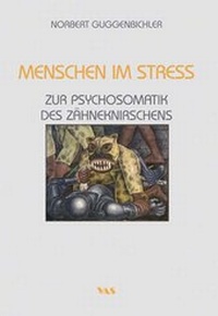 Abbildung von: Menschen im Stress - Zur Psychosomatik des Zähneknirschens - VAS-Verlag für Akademische Schriften