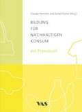 Cover: Bildung f&uuml;r nachhaltigen Konsum - ein Praxisbuch - VAS-Verlag f&uuml;r Akademische Schriften