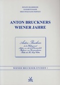 Cover: Anton Bruckners Wiener Jahre - Musikwissenschaftlicher Verlag Wien