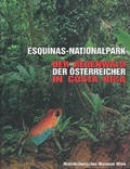 Cover: Esquinas-Nationalpark, der Regenwald der &Ouml;sterreicher in Costa Rica - Naturhistorisches Museum