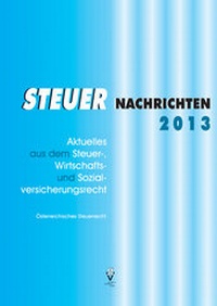 Abbildung von: Steuer Nachrichten 2013 - Grundner Fachbuch-Verlag für Steuer- und Wirtschaftsliteratur