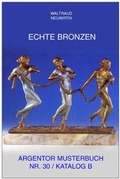 Cover: Argentor-Werke Rust & Hetzel, Wien, Metallwaren-Fabriken, Musterbuch Nr. 30, Katalog B: Echte Bronzen - Neuwirth, W