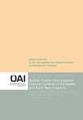 Cover: Nubian Pottery from Egyptian Cultural Contexts of the Middle and Early New Kingdom. - &Ouml;sterreichisches Arch&auml;olog. Inst.