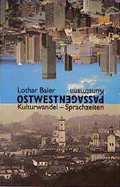 Cover: Ostwestpassagen - Antje Kunstmann Verlag