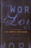 Cover: Die Arbeit der Liebe - Antje Kunstmann Verlag