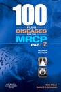 Cover: 100 Plus Diseases for the MRCP: Part 2 - Churchill Livingstone