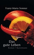 Cover: Das gute Leben - Antje Kunstmann Verlag