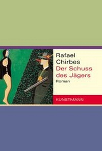 Abbildung von: Der Schuss des Jägers - Antje Kunstmann Verlag