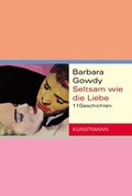Cover: Seltsam wie die Liebe - Antje Kunstmann Verlag