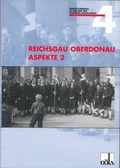 Cover: Reichgau Oberdonau Aspekte / Reichgau Oberdonau Aspekte 2 - Ober&ouml;sterreichisches Landesarchiv