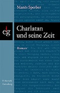 Cover: Charlatan und seine Zeit - Steirische Verlagsgesellschaft