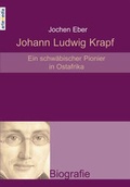 Cover: Johann Ludwig Krapf - arteMedia xcentris GmbH