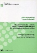 Cover: Interdisziplin&auml;re Stufe-2-Leitlinie f&uuml;r die Diagnostik und Therapie der Gliome des Erwachsenenalters - Zuckschwerdt