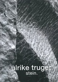 Cover: Ulrike Truger - Stein - K&uuml;nstlerhaus