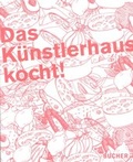 Cover: Das K&uuml;nstlerhaus kocht! - K&uuml;nstlerhaus