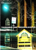 Cover: Tourismus und Regionalkultur - &Ouml;sterreichisches Museum f&uuml;r Volkskunde