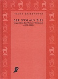 Cover: Der Weg als Ziel - &Ouml;sterreichisches Museum f&uuml;r Volkskunde