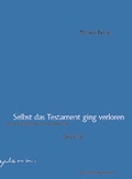 Cover: Selbst das Testament ging verloren - Edition Korrespondenzen