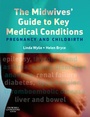 Cover: The Midwives' Guide to Key Medical Conditions - Churchill Livingstone