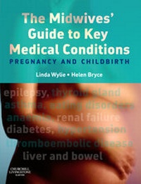 Enlarge image Cover: The Midwives' Guide to Key Medical Conditions - Churchill Livingstone